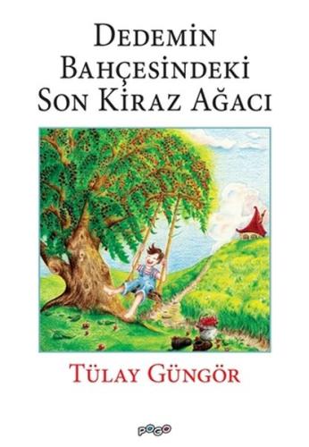 Dedemin Bahçesindeki Son Kiraz Ağacı Dedemin Bahçesindeki Son Kiraz Ağacı