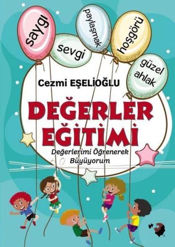Değerler Eğitimi Değerlerimi Öğrenerek Büyüyorum Değerler Eğitimi Değerlerimi Öğrenerek Büyüyorum
