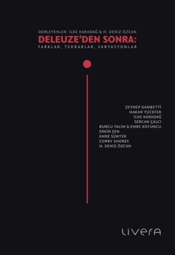 Deleuze'den Sonra: Farklar, Tekrarlar, Varyasyonlar