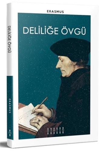 Deliliğe Övgü Deliliğe Övgü