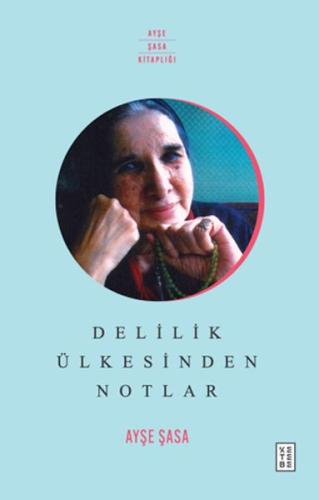 Delilik Ülkesinden Notlar Delilik Ülkesinden Notlar