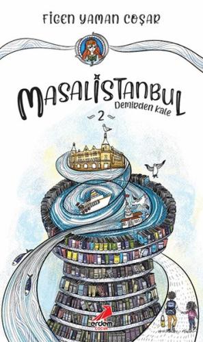 Demirden Kale Masal İstanbul 2 Demirden Kale Masal İstanbul 2