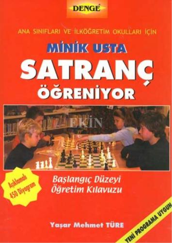 DENGE MİNİK USTA SATRANÇ ÖĞRENİYOR