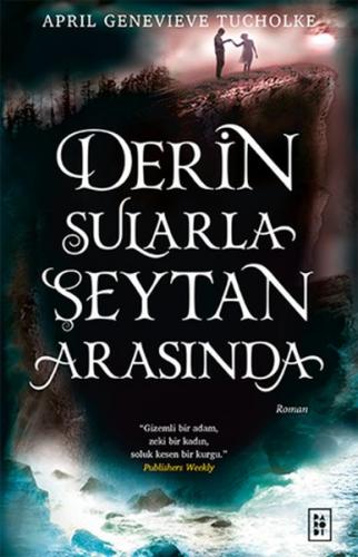 Derin Sularla Şeytan Arasında (Işıltı Serisi - 1.Kitap)