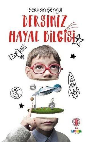 Dersimiz Hayal Bilgisi 2 Dersimiz Hayal Bilgisi 2
