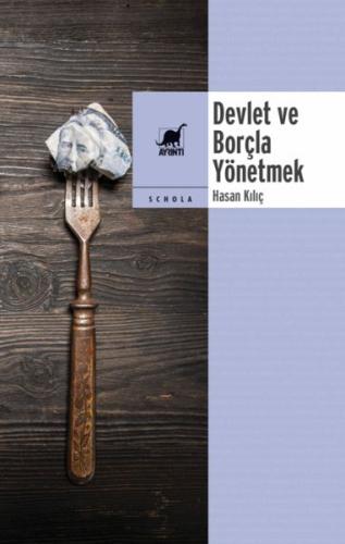 Devlet ve Borçla Yönetmek Devlet ve Borçla Yönetmek