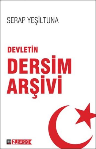 Devletin Dersim Arşivi Devletin Dersim Arşivi