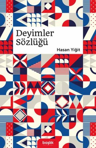 Deyimler Sözlüğü Deyimler Sözlüğü
