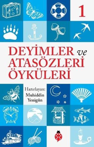 Deyimler ve Atasözleri Öyküleri 1 Deyimler ve Atasözleri Öyküleri 1