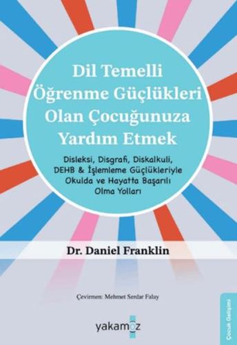 Di·l Temelli· Öğrenme Güçlükleri· Olan Çocuğunuza Yardım Etmek Di·l Temelli· Öğrenme Güçlükleri· Olan Çocuğunuza Yardım Etmek