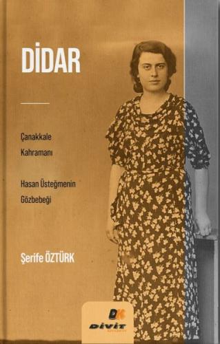 Didar Çanakkale Kahramanı Hasan Üsteğmenin Gözbebeği