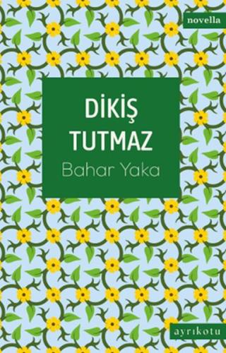 Dikiş Tutmaz Dikiş Tutmaz