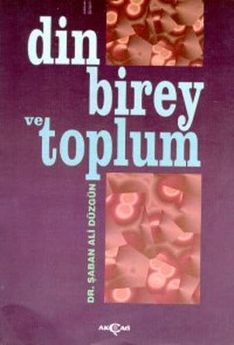 Din, Birey ve Toplum Din, Birey ve Toplum