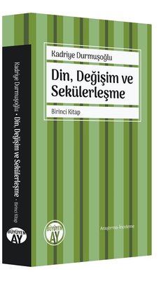 Din Değişim ve Sekülerleşme Din Değişim ve Sekülerleşme
