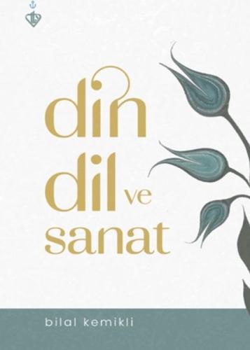 Din Dil ve Sanat Din Dil ve Sanat