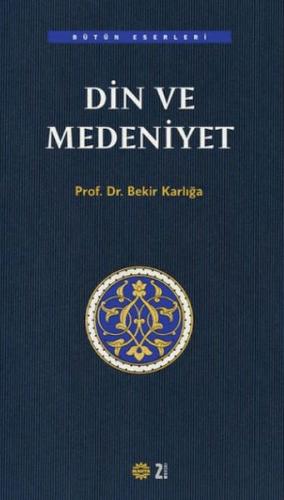 Din ve Medeniyet Din ve Medeniyet