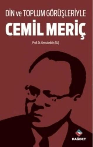 Din ve Toplum Görüşleriyle Cemil Meriç Din ve Toplum Görüşleriyle Cemil Meriç