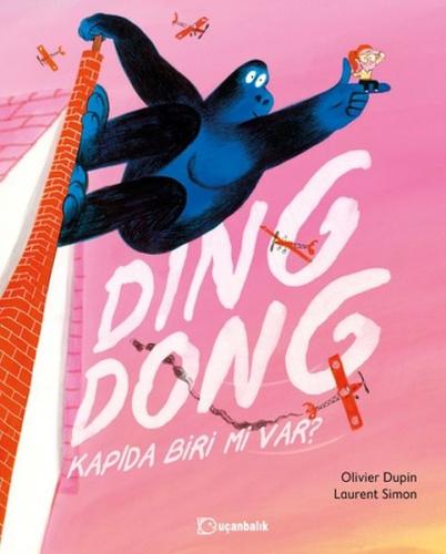Ding Dong! Kapıda Biri Mi Var? Ding Dong! Kapıda Biri Mi Var?