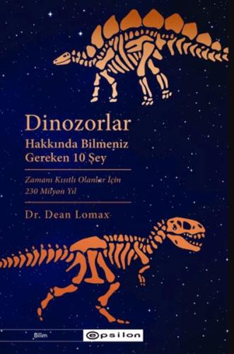 Dinozorlar Hakkında Bilmeniz Gereken 10 Şey