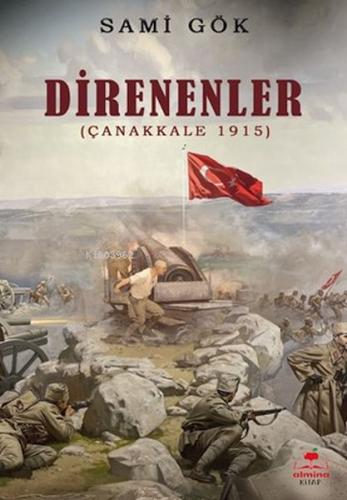Direnenler (Çanakkale 1915) Direnenler (Çanakkale 1915)