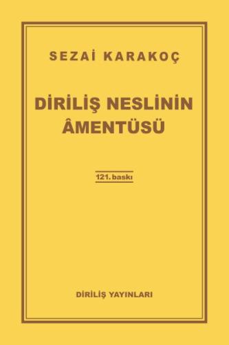 DİRİLİŞ NESLİNİN AMENTÜSÜ DİRİLİŞ NESLİNİN AMENTÜSÜ