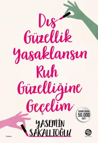 Dış Güzellik Yasaklansın Ruh Güzelliğine Geçelim Dış Güzellik Yasaklansın Ruh Güzelliğine Geçelim