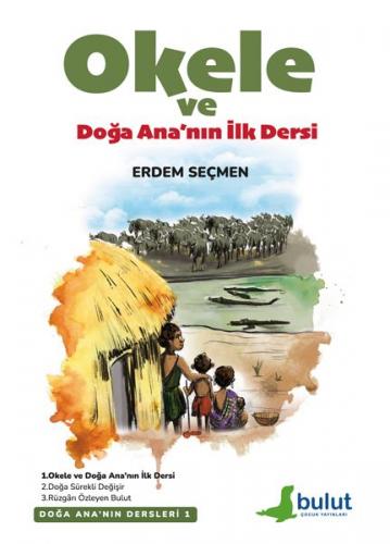 Doğa Ana'Nın Dersleri- 1 Okele Ve Doğa Ana'Nın İlk Dersi