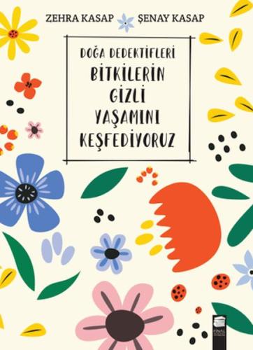 Doğa Dedektifleri - Bitkilerin Gizli Yaşamını Keşfediyoruz
