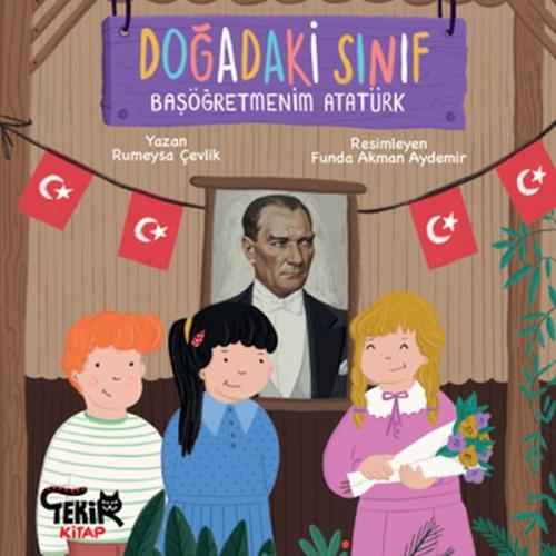 Doğadaki Sınıf- Başöğretmenim Atatürk
