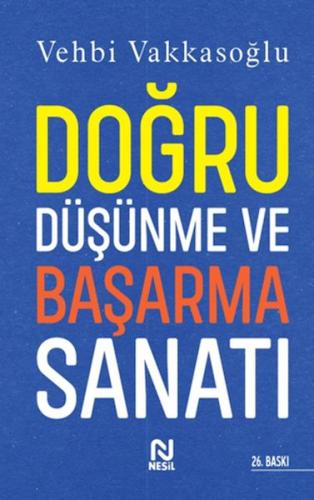 Doğru Düşünme ve Başarma Sanatı