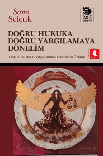 Doğru Hukuka Doğru Yargılamaya Dönelim Doğru Hukuka Doğru Yargılamaya Dönelim