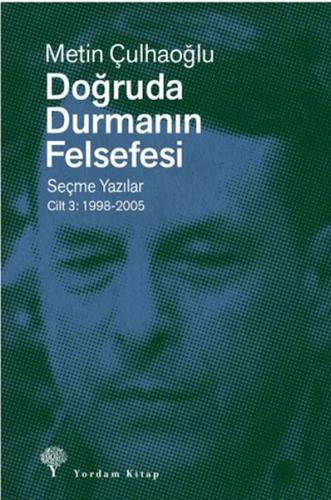 Doğruda Durmanın Felsefesi Cilt 3
