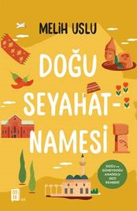 Doğu Seyahatnamesi Doğu Seyahatnamesi