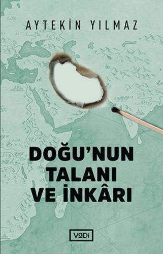 Doğu'nun Talanı ve İnkârı