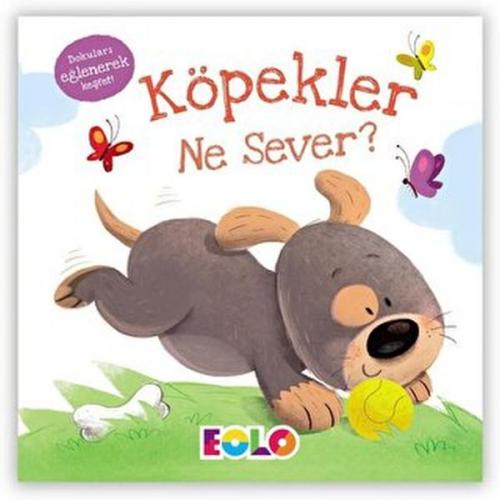 Köpekler Ne Sever? (Ciltli)