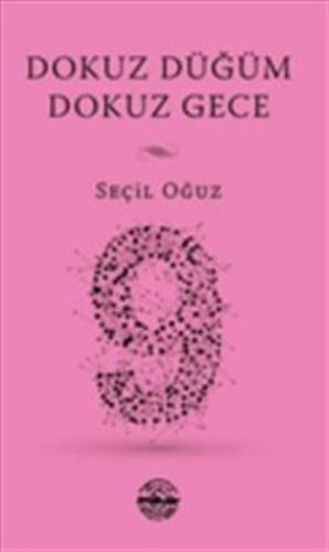 Dokuz Düğüm Dokuz Gece Dokuz Düğüm Dokuz Gece