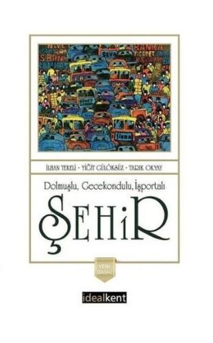 Dolmuşlu Gecekondulu İşportalı Şehir Dolmuşlu Gecekondulu İşportalı Şehir