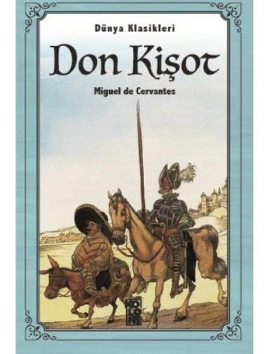 Don Kişot - Dünya Klasikleri Don Kişot - Dünya Klasikleri