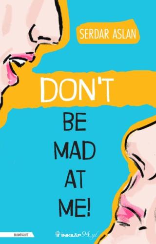 Don't Be Mad At Me!