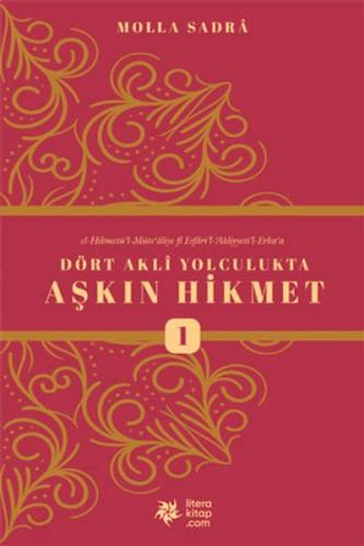Dört Akli Yolculukta Aşkın Hikmet Dört Akli Yolculukta Aşkın Hikmet