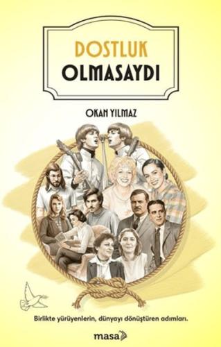 Dostluk Olmasaydı Dostluk Olmasaydı