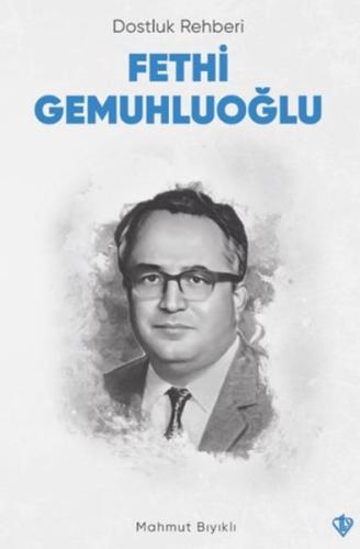 Dostluk Rehberi Fethi Gemuhluoğlu Dostluk Rehberi Fethi Gemuhluoğlu