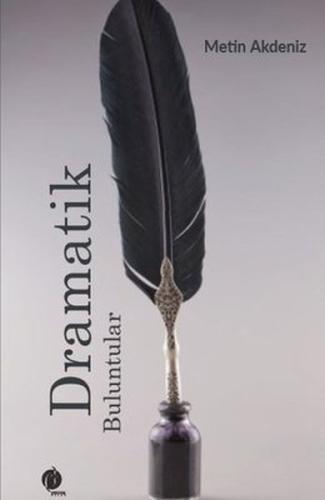 Dramatik Buluntular Dramatik Buluntular