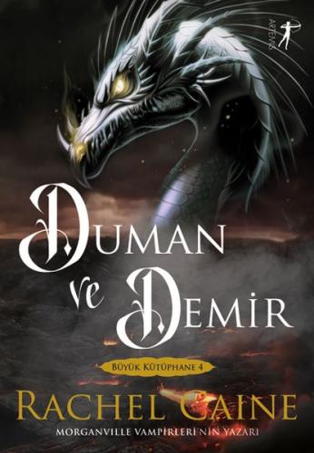Duman ve Demir Büyük Kütüphane 4 Duman ve Demir Büyük Kütüphane 4