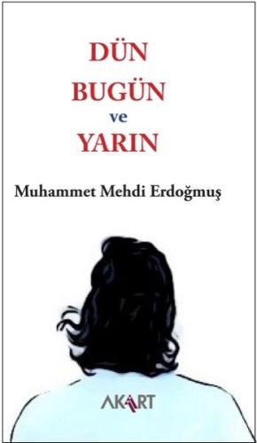 Dün, Bugün ve Yarın Dün, Bugün ve Yarın