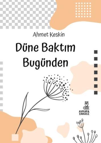 Düne Baktım Bugünden Düne Baktım Bugünden