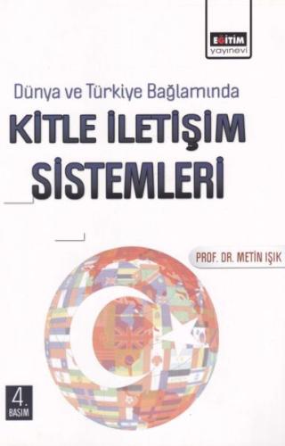 Dünya ve Türkiye Baglaminda Kitle Iletisim Sistemleri Dünya ve Türkiye Baglaminda Kitle Iletisim Sistemleri