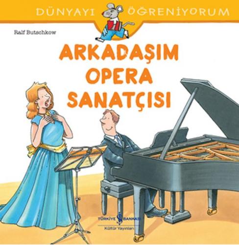Dünyayı Öğreniyorum - Arkadaşım Opera Sanatçısı