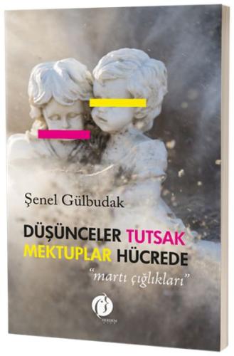 Düşünceler Tutsak Mektuplar Hücrede Düşünceler Tutsak Mektuplar Hücrede