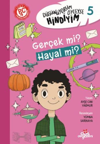 Düşünüyorum Öyleyse Hindiyim 5 - Gerçek mi? Hayal mi? Düşünüyorum Öyleyse Hindiyim 5 - Gerçek mi? Hayal mi?